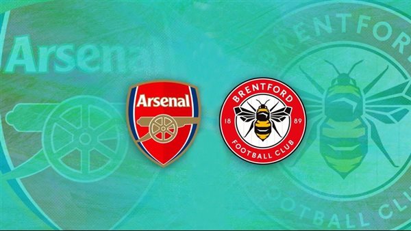 “الليلة نار! اعرف موعد مباراة أرسنال و برينتفورد في الدوري الإنجليزي والقنوات الناقلة عشان متفوتش ولا لحظة من الإثارة!
