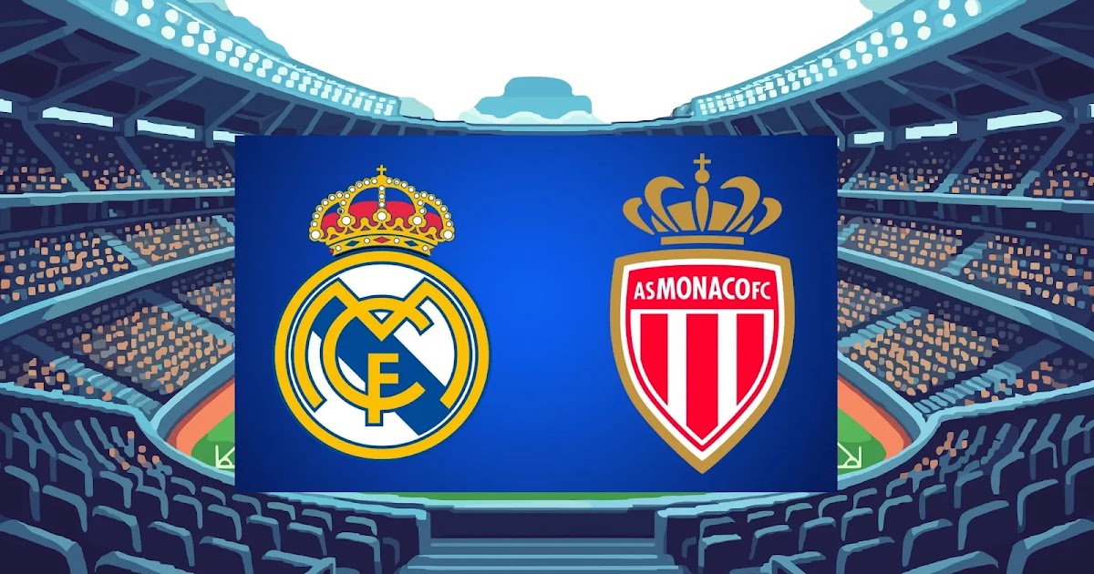 real madrid vs monaco.. الان مباراة ريال مدريد ضد موناكو مباشر في دوري أبطال أوروبا وجميع التفاصيل