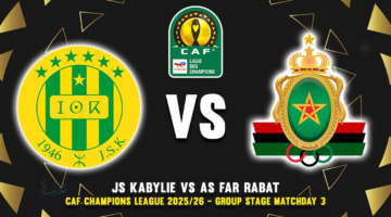 JS Kabylie vs AS FAR.. الآن مباراة شبيبة القبائل ضد الجيش الملكي والقنوات الناقلة لها بدوري أبطال إفريقيا