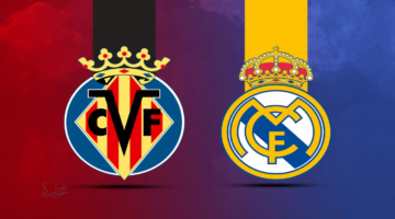 villarreal vs real madrid.. القنوات الناقلة الان لمباراة ريال مدريد ضد فياريال والمعلق