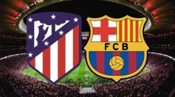 مباراة برشلونة ضد أتلتيكو مدريد الشوط الثاني.. القنوات الناقلة للمباراة مع المعلق في إياب نصف نهائي كأس ملك إسبانيا Barcelona vs Atletico Madrid