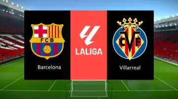 بجودة hd.. مباراة برشلونة ضد فياريال اليوم في الدوري الإسباني 2026