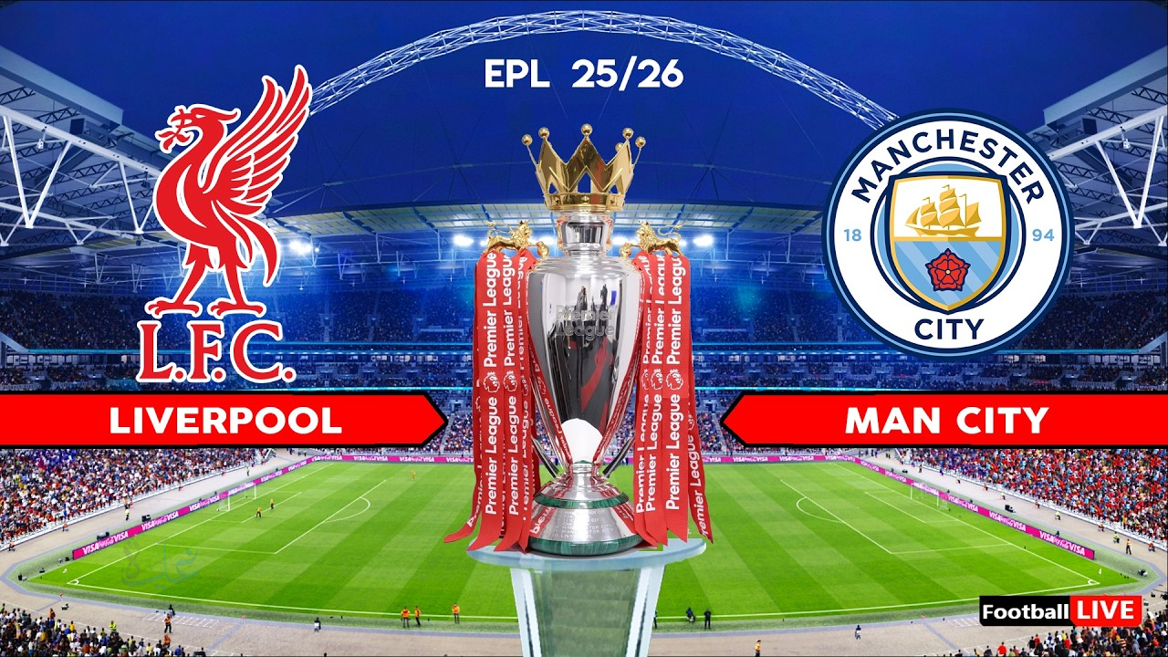 شاهد مجاني.. القنوات الناقلة لمباراة ليفربول ومانشستر سيتي في الدوري الإنجليزي 2026