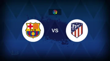 atlético madrid vs barcelona: ملخص مباراة أتلتيكو مدريد ضد برشلونة اليوم في كأس ملك إسبانيا 2026