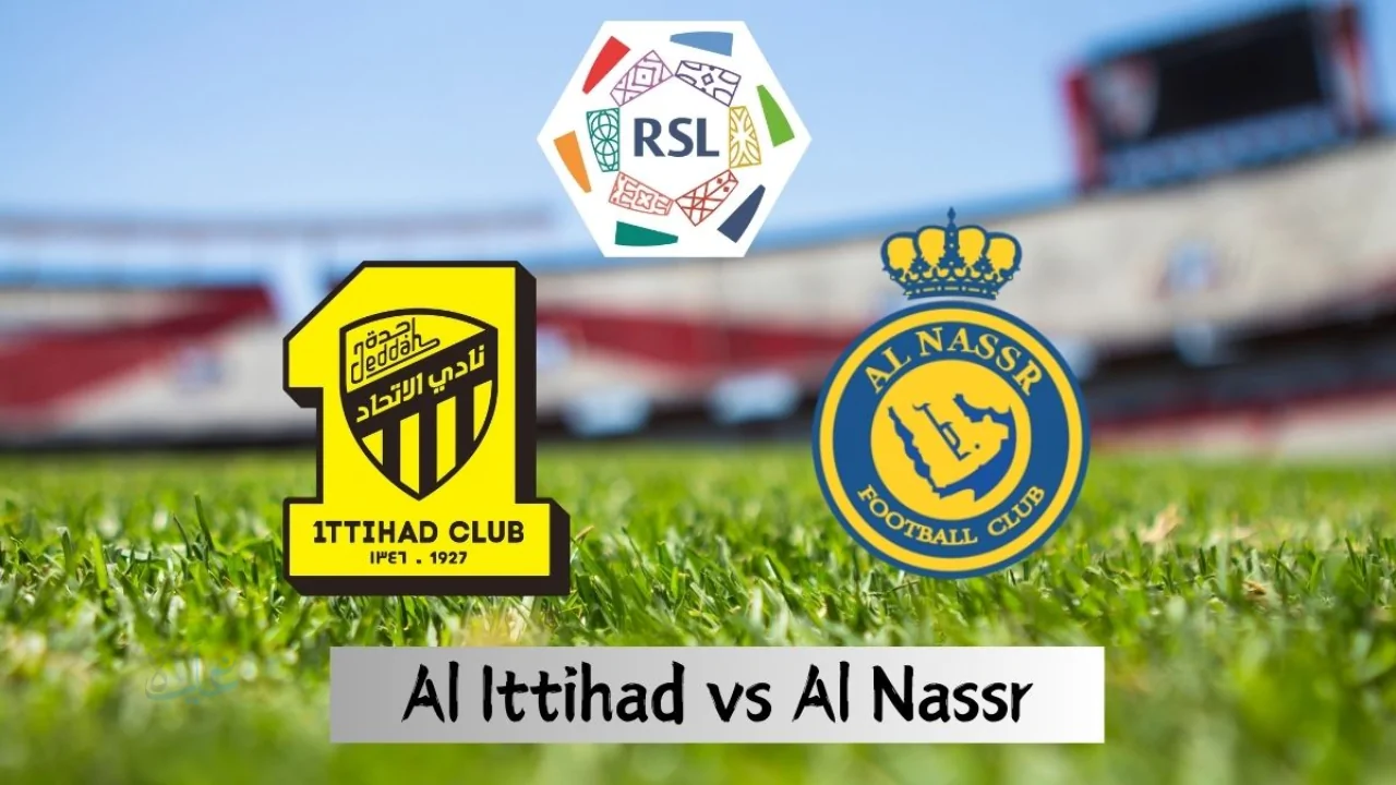 al-nassr vs al-ittihad: ملخص مباراة النصر ضد الاتحاد اليوم في الدوري السعودي 2026