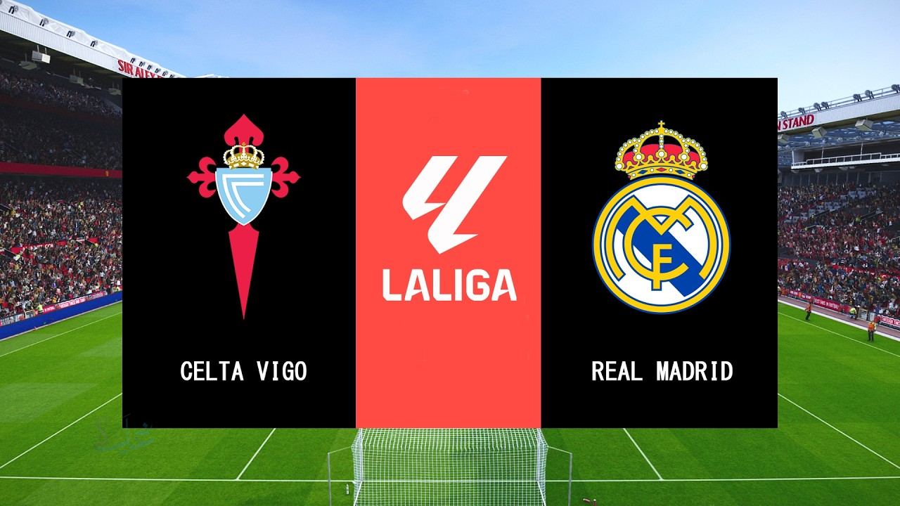 “الان”.. مباراة ريال مدريد أمام سيلتا فيجو اليوم وأماكن متابعة مباريات الدوري الإسباني 2026